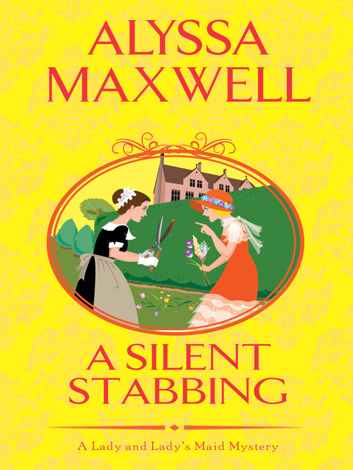 Title details for A Silent Stabbing by Alyssa Maxwell - Available